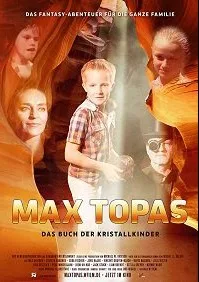 Макс Топас: Книга кристальных детей (2017)