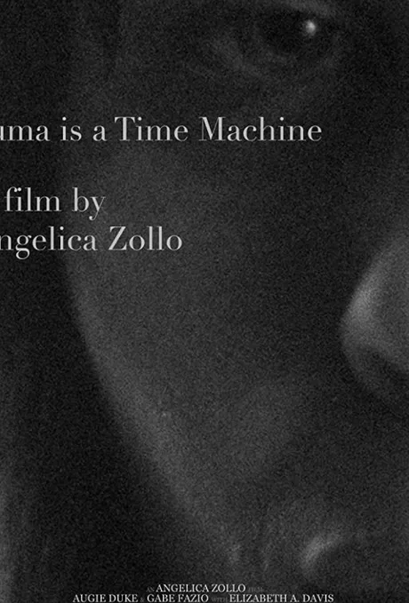 Травма — это машина времени (2018)